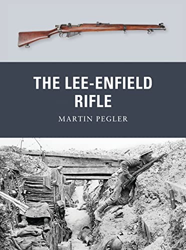 The Lee-Enfield Rifle (Weapon, Band 17) von Osprey Publishing