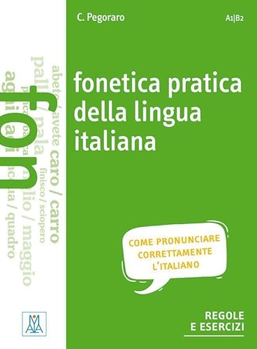 Fonetica pratica della lingua italiana: come pronunciare corretamente l'italiano.regole ed esercizi / Übungsbuch + MP3 online