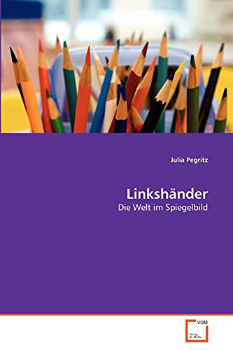 Linkshänder: Die Welt im Spiegelbild