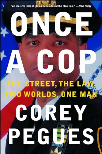 Once a Cop: The Street, the Law, Two Worlds, One Man von Atria Books