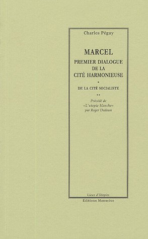 Marcel, premier dialogue de la cité harmonieuse ; De la cité socialiste von MANUCIUS