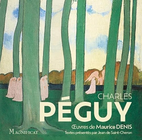 Peguy - ses plus beaux textes spirituels: uvres de Maurice Denis von MAGNIFICAT