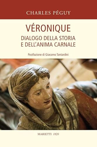 Véronique. Dialogo della storia e dell'anima carnale (Biblioteca cristiana, Band 28) von Marietti