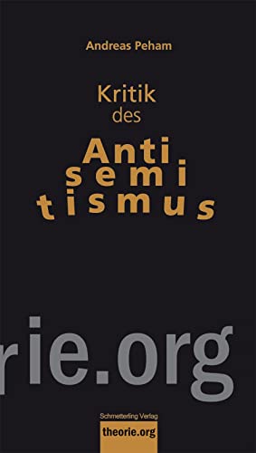 Kritik des Antisemitismus (Theorie.org) von Schmetterling Verlag GmbH