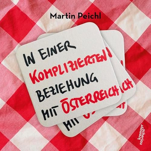 In einer komplizierten Beziehung mit Österreich: Bierdeckelgeschichten
