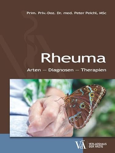 Rheuma: Arten – Diagnosen – Therapien von Verlagshaus der Ärzte