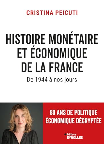 Histoire monétaire et économique de la France de 1944 à nos jours von EYROLLES