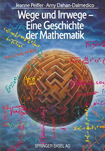 Wege und Irrwege - Eine Geschichte der Mathematik