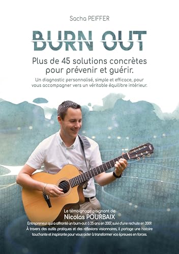 Burn Out: Plus de 45 solutions concrètes pour prévenir et guérir von BoD – Books on Demand – Frankreich