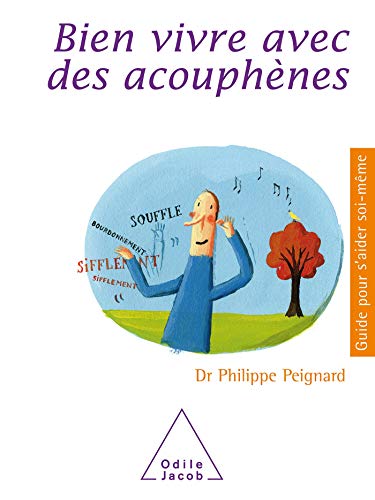 Bien vivre avec des acouphènes Bien vivre avec des acouphènes von Odile Jacob
