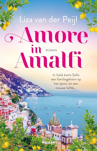 Amore in Amalfi: In Italië komt Sofia een familiegeheim op het spoor, én een nieuwe liefde… von Oceaan