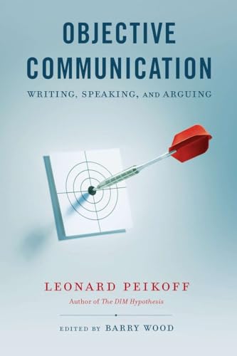 Objective Communication: Writing, Speaking and Arguing von BERKLEY