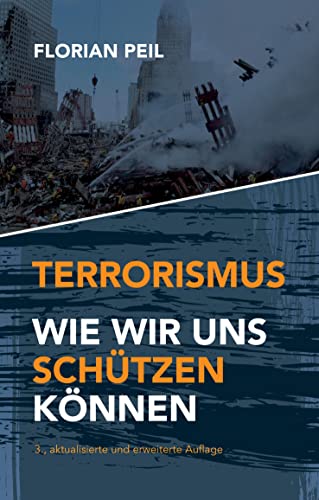 Terrorismus - wie wir uns schützen können von tredition