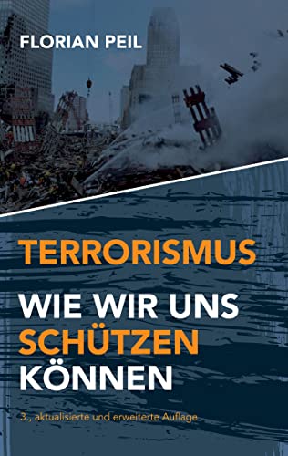 Terrorismus - wie wir uns schützen können von tredition