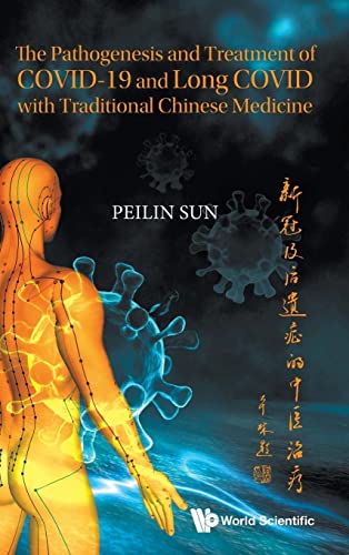 PATHOGEN & TREATMENT COVID-19 & LONG COVID TRADITION CHN MED PATHOGEN & TREATMENT COVID-19 & LONG COVID TRADITION CHN MED von World Scientific Publishing Company