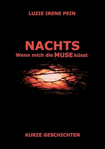 NACHTS: Wenn mich die MUSE küsst