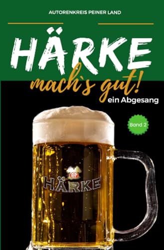 Härke, mach´s gut!: ein Abgesang - Band 2 von epubli