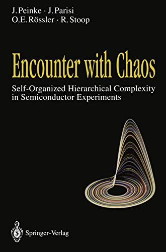 Encounter with Chaos: Self-Organized Hierarchical Complexity in Semiconductor Experiments von Springer