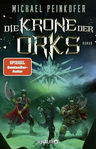 Die Krone der Orks: Roman | Das epische Finale des High-Fantasy-Abenteuer rund um zwei kriegerische Ork-Brüder von Knaur TB