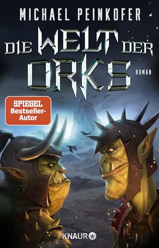 Die Welt der Orks: Roman. Die Ork-Saga geht weiter von Knaur HC