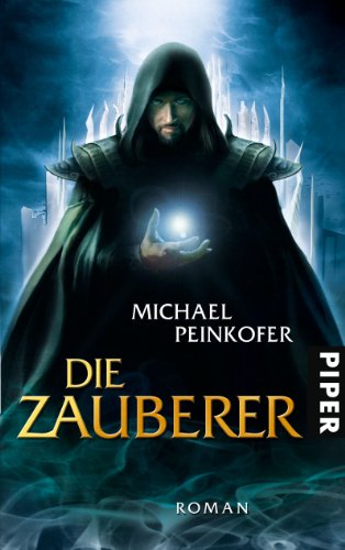 Die Zauberer: Roman (Die Zauberer 1) Die Zauberer: Roman (Die Zauberer 1)