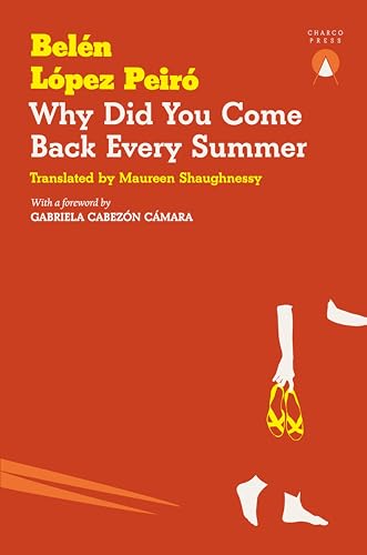 Why Did You Come Back Every Summer von Charco Press