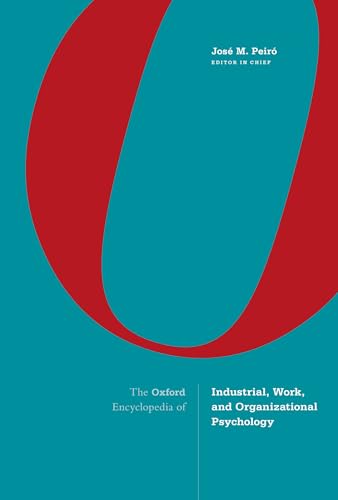 The Oxford Encyclopedia of Industrial, Work, and Organizational Psychology (1-2) von Oxford University Press Inc