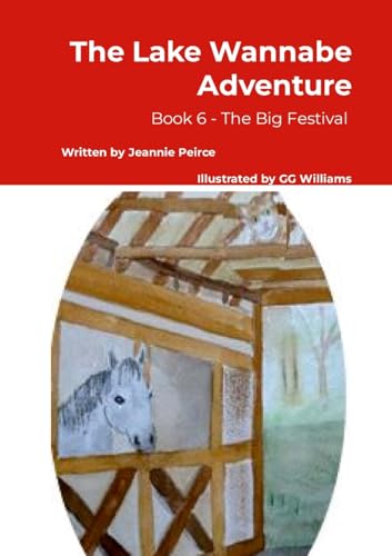 The Lake Wannabe Adventure: Book 6 - The Big Festival von Lulu.com