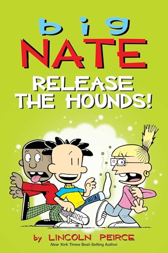 Big Nate: Release the Hounds! (Volume 27)