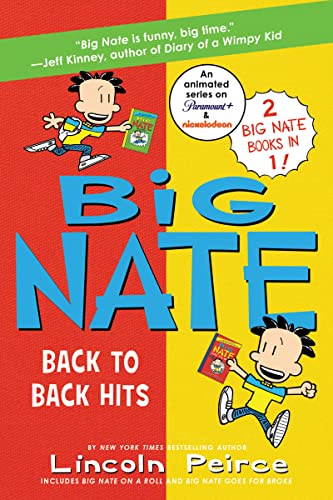 Big Nate: Back to Back Hits: On a Roll and Goes for Broke Big Nate: Back to Back Hits: On a Roll and Goes for Broke