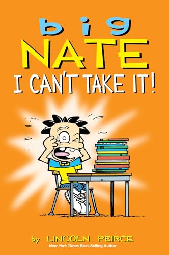 Big Nate: I Can't Take It! (Volume 7)