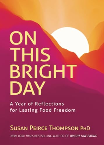 On This Bright Day: A Year of Reflections for Lasting Food Freedom von Hay House UK