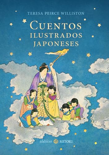 CUENTOS ILUSTRADOS JAPONESES (Clásicos Satori) von SATORI EDICIONES