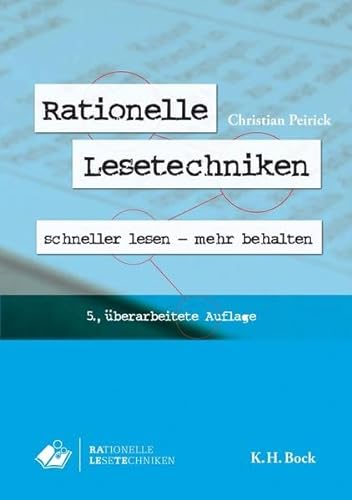 Rationelle Lesetechniken: Schneller Lesen - Mehr behalten von Bock, Karl Heinrich