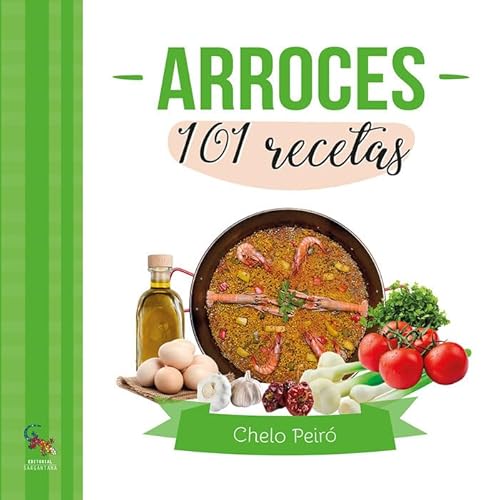 Arroces 101 recetas Arroces 101 recetas von Editorial Sargantana