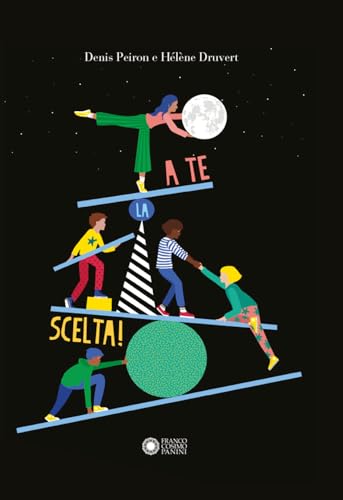 A te la scelta. Ediz. a colori (Illustrati) von Franco Cosimo Panini