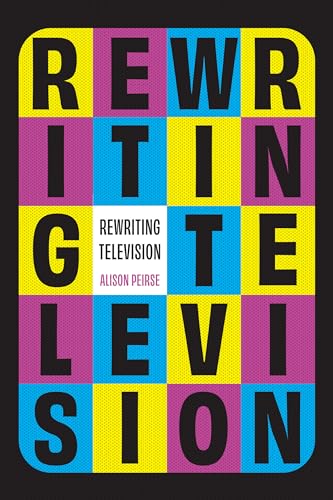Rewriting Television Rewriting Television von Rutgers University Press