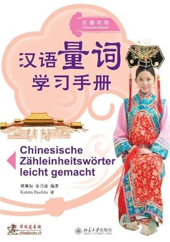 Chinesische Zähleinheitswörter leicht gemacht von Chinabooks / Peking University Press