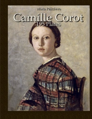 Camille Corot: 195 Plates (Colour Plates) von CreateSpace Independent Publishing Platform