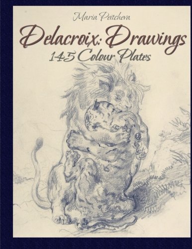 Delacroix: Drawings 145 Colour Plates