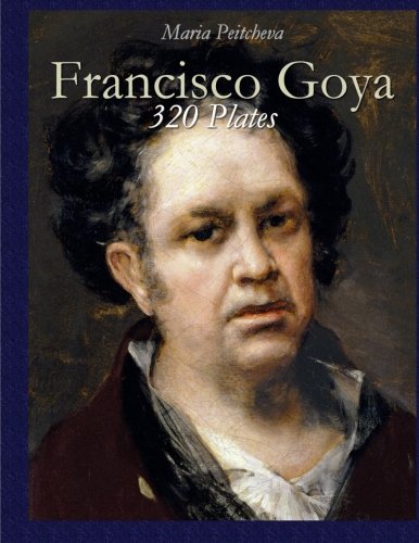 Francisco Goya: 320 Plates (Colour Plates)