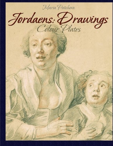 Jordaens: Drawings Colour Plates Jordaens: Drawings Colour Plates von CreateSpace Independent Publishing Platform