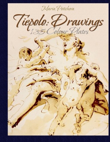 Tiepolo: Drawings 135 Colour Plates Tiepolo: Drawings 135 Colour Plates
