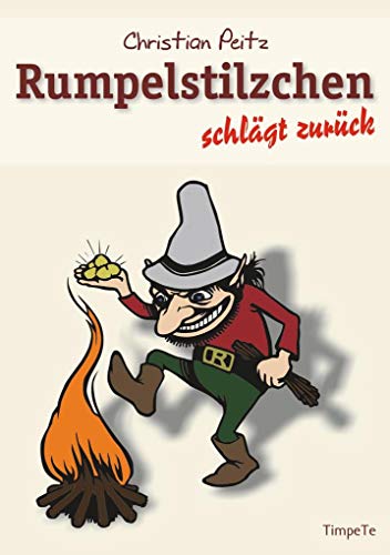 Rumpelstilzchen schlägt zurück: Verdrehte Märchen