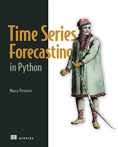 Time Series Forecasting in Python Time Series Forecasting in Python von Manning Publications