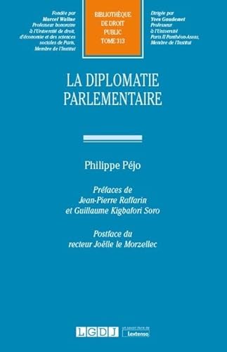 La diplomatie parlementaire (Tome 313) von LGDJ