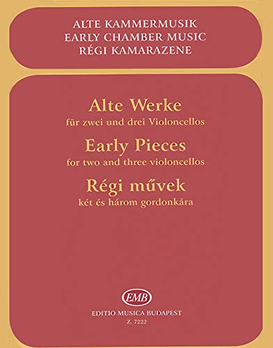 EARLY PIECES FOR TWO AND THREE VIOLONCELLOS