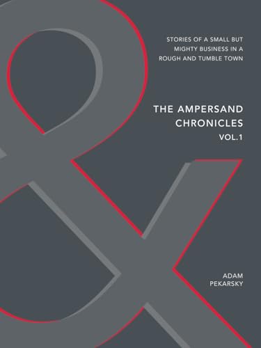 The Ampersand Chronicles Vol. 1: Stories of a Small but Mighty Business in a Rough and Tumble Town von Self-published