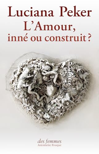 L'Amour, inné ou construit ?: 0 L'Amour, inné ou construit ?: 0 von DES FEMMES