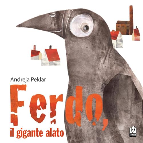 Ferdo, il gigante alato. Ediz. illustrata von Caissa Italia